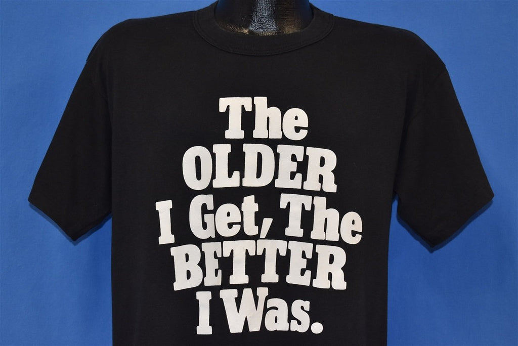 80s Older I Get Better I Was Funny Birthday t-shirt Large product image 1