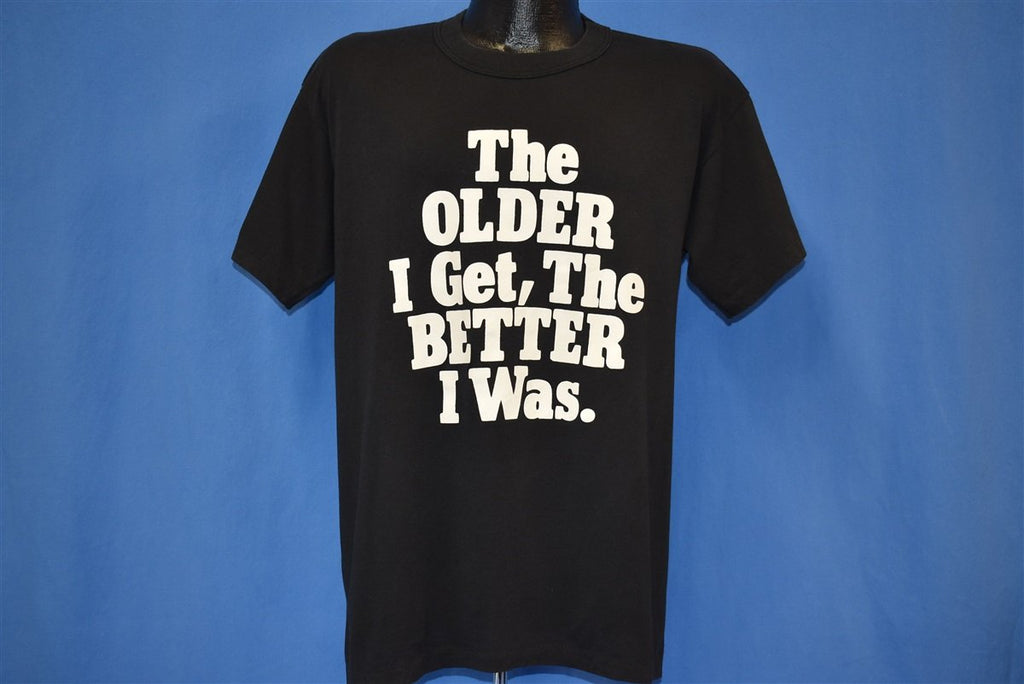 80s Older I Get Better I Was Funny Birthday t-shirt Large product image 2