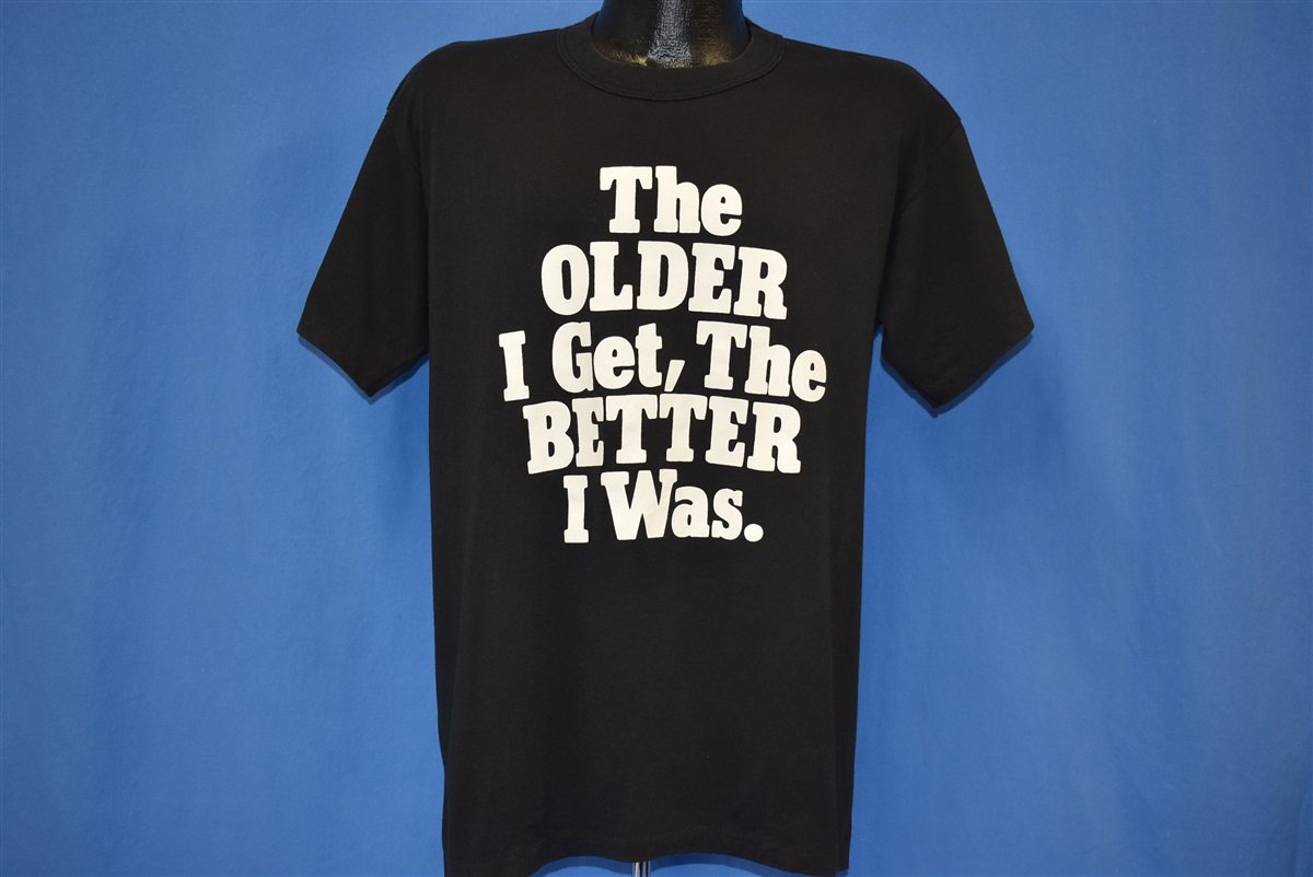 80s Older I Get Better I Was Funny Birthday t-shirt Large product image 2